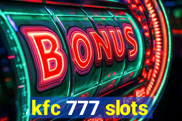 kfc 777 slots